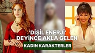 Türk Televizyon Tarihinin Dişil Enerjisiyle Herkesi Kendisine Hayran Bırakan 14 Kadın Karakteri