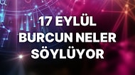 Günlük Burç Yorumuna Göre 17 Eylül Cumartesi Günün Nasıl Geçecek?