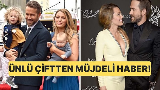 Gözde Çiftten Müjdeli Haber: Blake Lively ve Ryan Reynolds Dördüncü Çocuklarını Bekliyor!