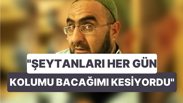 'Şeytanları Her Gün Kolumu Bacağımı Kesiyordu' Cinayetine Müebbet