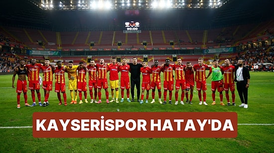 Hatayspor-Kayserispor Maçı Ne Zaman, Saat Kaçta? Hatayspor-Kayserispor Maçı Hangi Kanalda?