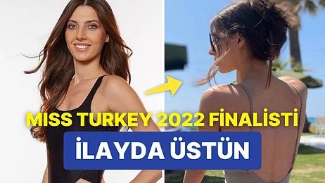 Miss Turkey 2022 Finalisti İlayda Üstün Kimdir? İlayda Üstün Kaç Yaşında, Ne İş Yapıyor?