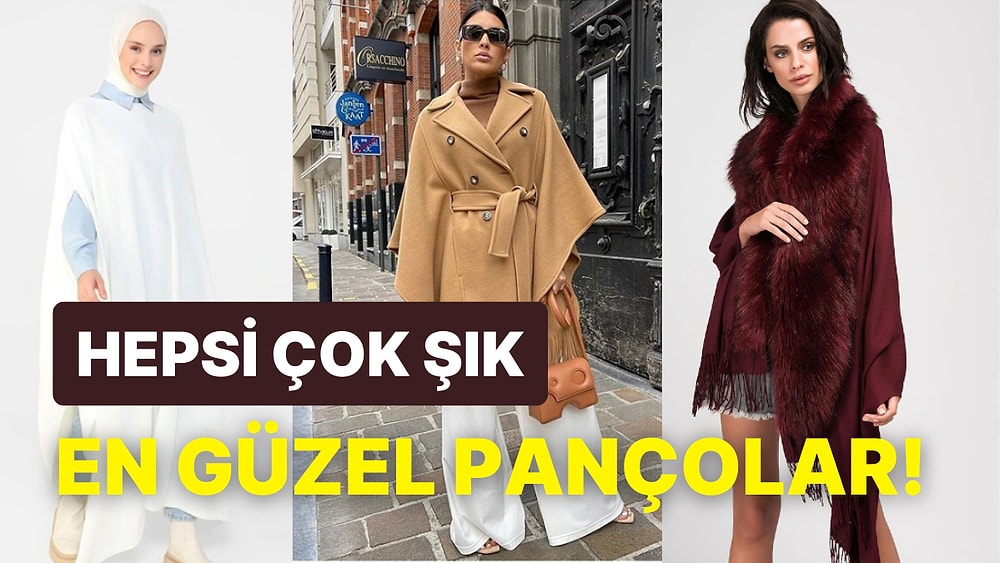 Ne Giyeceğinizi Bilemediğiniz Bahar Mevsiminde Kurtarıcınız Olacak Panço Modelleri
