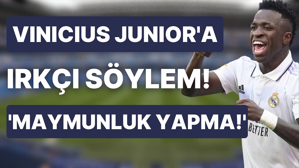 Pedro Bravo'nun Real Madridli Vinicius Junior'a Yaptığı Irkçı Söylem Futbol Camiasında Ortalığı Karıştırdı!