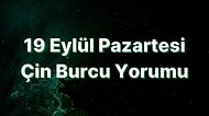 19 Eylül Pazartesi Çin Burcuna Göre Günün Nasıl Geçecek?