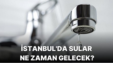 18 Eylül Pazar Günü İSKİ Su Kesintisi: Hangi İlçelerde Su Kesintisi Yaşanacak?