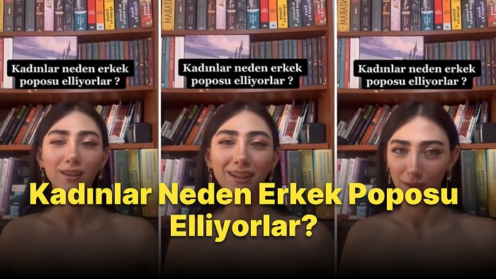 Kadınlar Neden Erkek Poposu Elliyorlar?