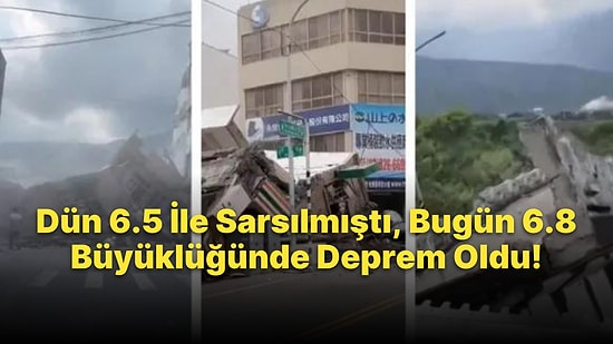 6.8 Büyüklüğündeki Deprem ile Sarsılan Tayvan'da Binalar ve Yollar Çöktü: Tsunami Uyarısı Yapıldı