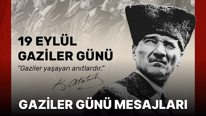 19 Eylül Gaziler Günü Mesajları: En Güzel ve Anlamlı Gaziler Günü Sözleri