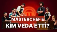 Barış'ın Fatmanur'a Sözlerinin Damga Vurduğu Haftada MasterChef'e Kim Veda Etti?