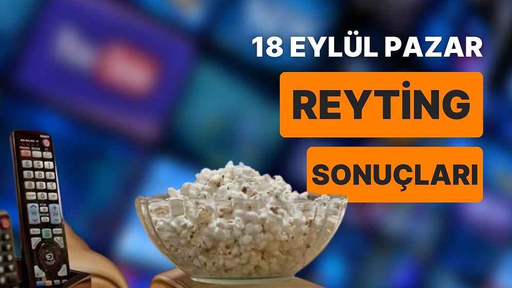 18 Eylül Reyting Sonuçları Açıklandı! Yargı Yeni Sezonuyla Tüm Dizilerin Canını Okudu