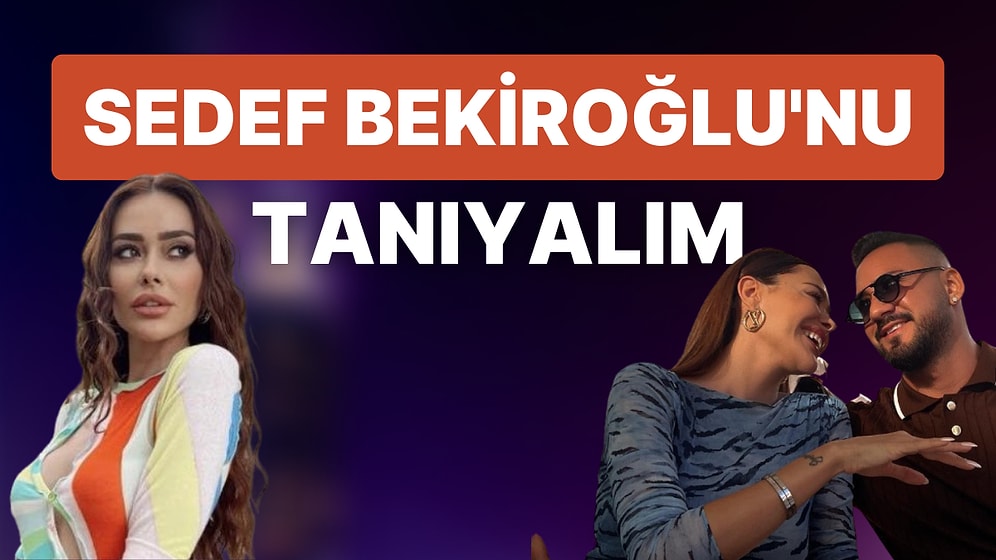 Gökhan Çıra'nın Yeni Sevgilisi Sedef Bekiroğlu Kimdir? Sedef Bekiroğlu Ne İş Yapıyor?
