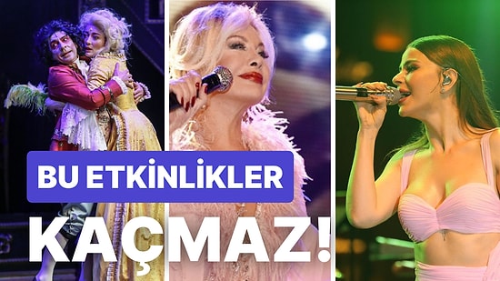 Nereye Gitsem Derdine Son! 19-25 Eylül Haftasında Eğlenceye Doyacağınız Konser ve Etkinlikler
