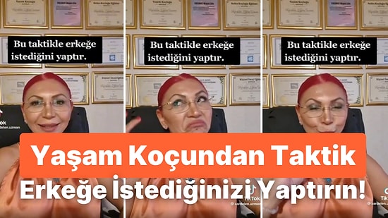 Kadınlara Taktik Veren Yaşam Koçu, 'Bu Taktikle Erkeğe İstediğinizi Yaptırabilirsiniz' Dedi
