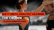 "The Crown" Dizisinin Prensi Matt Smith, Kraliçe Elizabeth'in de Diziyi İzlediğini İtiraf Etti!