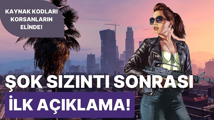 Oyun Ertelenir mi? GTA 6 Sızıntıları Sonrasında Rockstar Games'ten İlk Açıklama Geldi