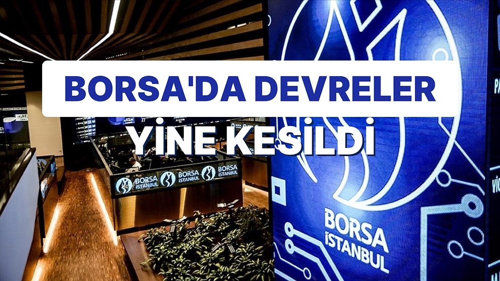 Borsa İstanbul'da Gerilim Arttı, Sigortalar Attı: Devre Kesiciyi Tetikleyen Satışlar Gün Sonunda Geldi