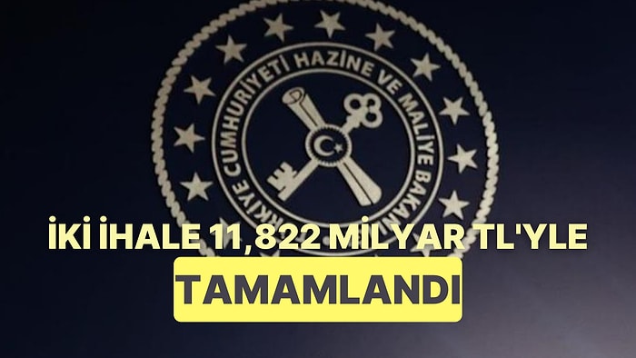 Hazine'den 26,7 Milyar TL Borçlanma: İhaleler Toplamı 11 Milyar 822 Milyon TL Satış Yapıldı