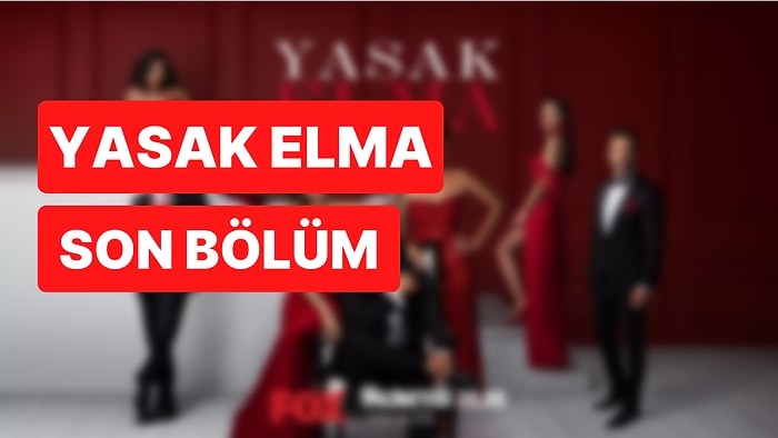 Yasak Elma 147. Bölüm: Yasak Elma Son Bölüm Tek Parça Full İzleme Ekranı