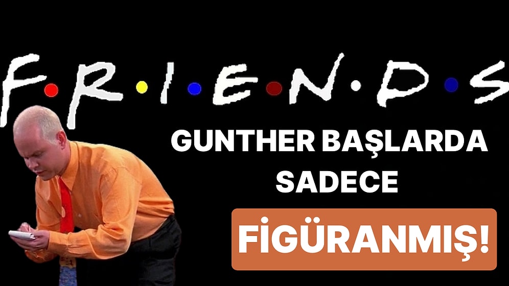 Friends Hakkında Daha Önce Hiçbir Yerde Duymadığınızı İddia Ettiğimiz 15 İlginç Gerçek