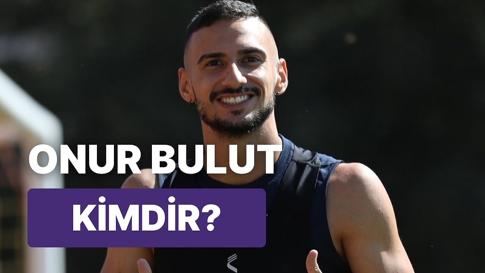 Milli Takım Heyecanı Yaşayan Onur Bulut Kimdir, Kaç Yaşında, Nereli? Onur Bulut Hangi Takımlarda Forma Giydi?