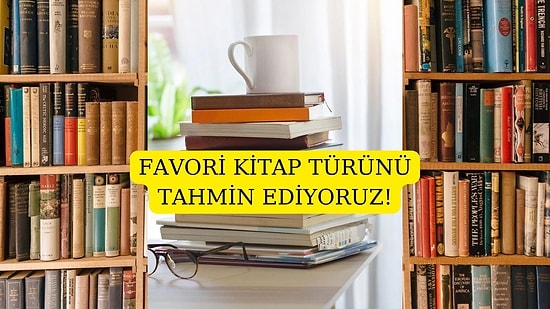 Kitap Okuma Alışkanlıklarına Göre Favori Kitap Türünü Söylüyoruz!