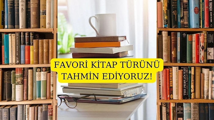 Kitap Okuma Alışkanlıklarına Göre Favori Kitap Türünü Söylüyoruz!