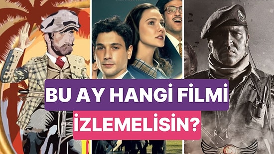 Bu Ay Sinemada İzlemen Gereken Film Hangisi?