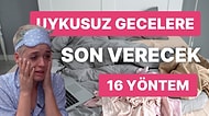 Gece Yatmak Sabah Kalkmak Bilmeyenler Buraya! Rahat Bir Uyku Çekmeniz İçin Altın Değerinde 14 Yöntem