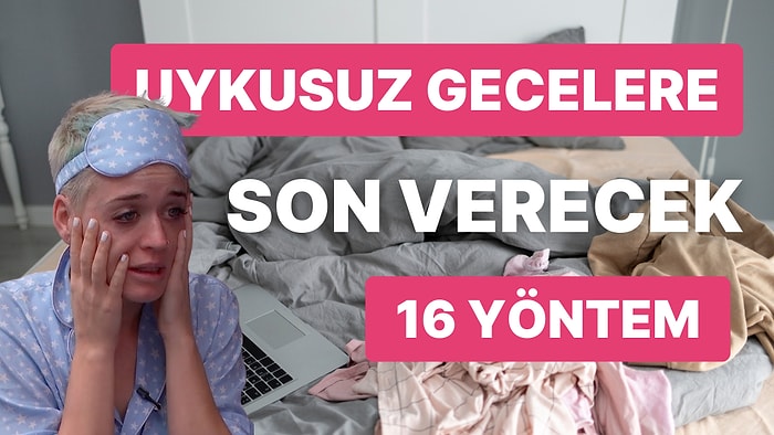 Gece Yatmak Sabah Kalkmak Bilmeyenler Buraya! Rahat Bir Uyku Çekmeniz İçin Altın Değerinde 14 Yöntem