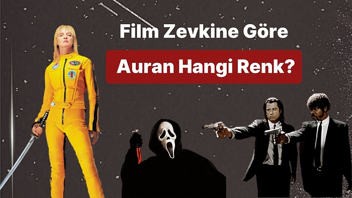 Favori Filmlerine Göre Auranın Rengini Söylüyoruz!