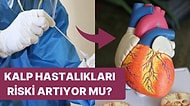 Yapılan Yeni Araştırmalara Göre Hafif Geçirilen Covid Kalp Hastalıklarına Yol Açabilir!