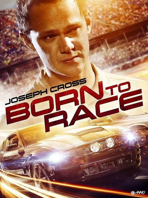 16. Born to Race (2011) - IMDb: 5.9