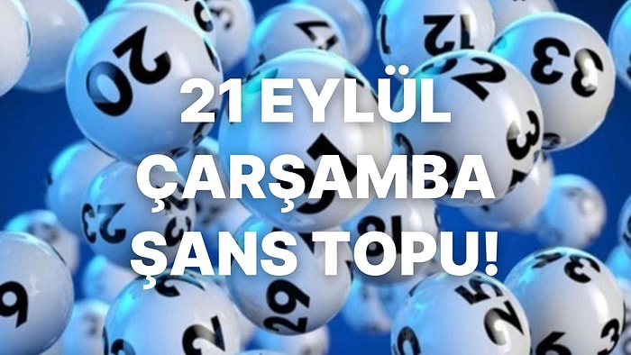 Şans Topu Sonuçları Açıklandı! İşte 21 Eylül Şans Topu Sonuçları ve Kazandıran Numaralar