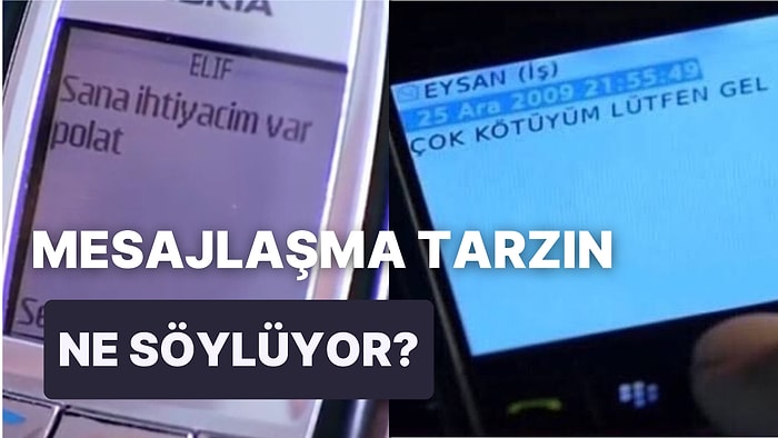 Mesajlaşma Tarzın Hakkında Ne Söylüyor?