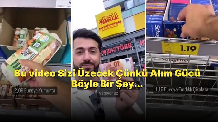 Almanya Bizi Kıskanıyor mu? 1 Saatte Kazandığı 10 Euro ile Market Alışverişi Yapan Gurbetçi Sizi Biraz Üzecek