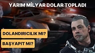 10 Yıldır Geliştirilen ve Hala Bitmeyen Star Citizen'ın Topladığı Bağış 500 Milyon Dolara Ulaştı