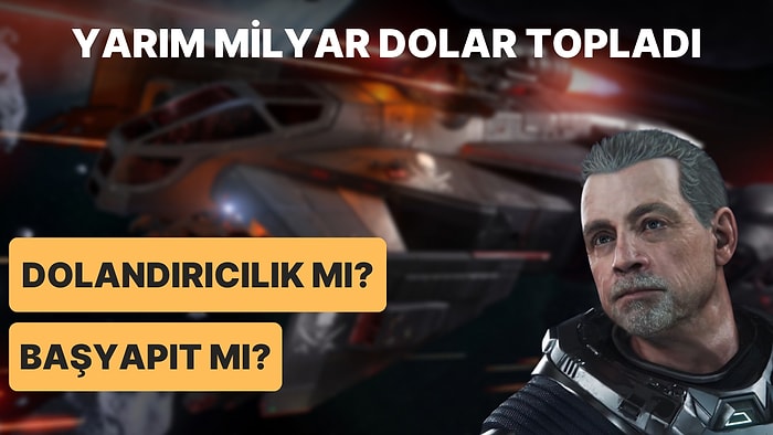 10 Yıldır Geliştirilen ve Hala Bitmeyen Star Citizen'ın Topladığı Bağış 500 Milyon Dolara Ulaştı