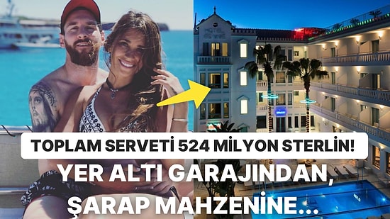 Lionel Messi'nin 23 Milyon Sterlinlik Emlak İmparatorluğuna Sahip Olduğu Konuşuluyor!