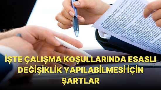 İşvereniniz Çalışma Koşullarınızı Değiştirirse Ne Yapabilirsiniz?