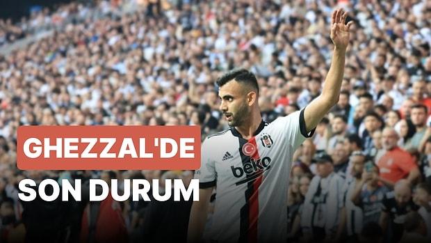 Beşiktaş'ta Rachid Ghezzal Sevinci! Rachid Ghezzal Derbide Forma Giyebilecek mi?