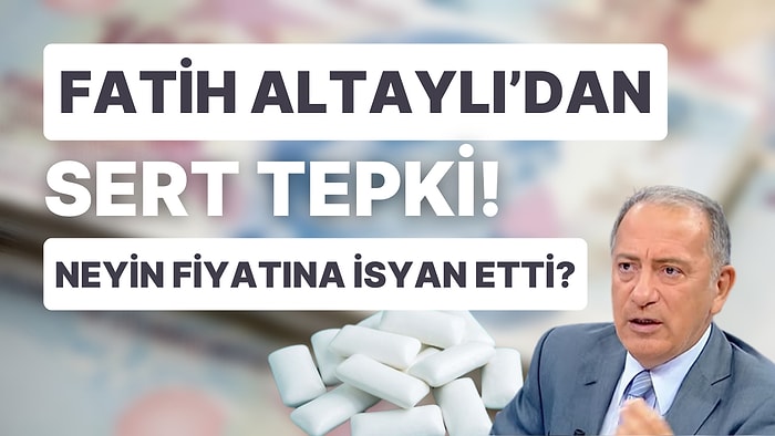 Fatih Altaylı Fiyatlara İsyan Etti: "Patates 15, Sakız 40 TL Allah Fakire Acısın Diyeceğim Ama Hak Ediyoruz"