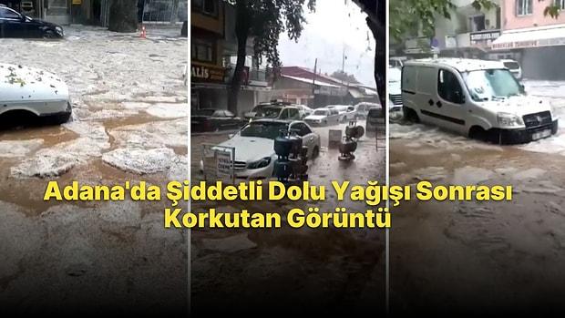 Adana'da Meydana Gelen Şiddetli Dolu Yağışının Korkutucu Görüntüsü