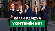 Senin Kafanı Dağıtma Yöntemin Ne?