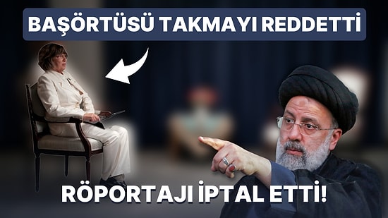 CNN Muhabiri Başörtüsü Takmayı Reddederek İran Cumhurbaşkanı İbrahim Reisi ile Yapacağı Röportajı İptal Etti!