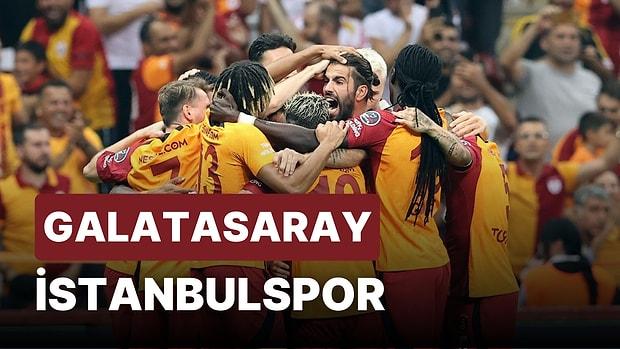 Galatasaray-İstanbulspor Maçı Ne Zaman, Saat Kaçta? Galatasaray-İstanbulspor Maçı Hangi Kanalda?