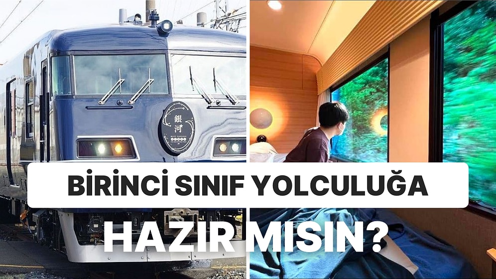 Bu Şekilde Yolculuk Etmek Bir Başka! İçerisinde Her Şeyin Olduğu Japonya'nın Lüks Treninde Seyahate Çıkıyoruz