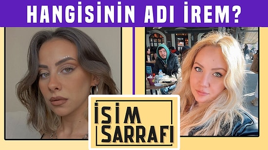 Tipine Bak İsmini Tahmin Et 😀 İnsan Sarrafı