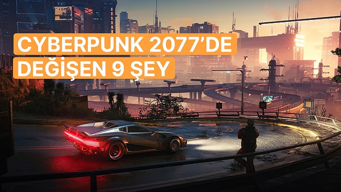 Netflix Dizisi Sayesinde Satış Listelerini Tekrar Tırmanan Cyberpunk 2077'de Değişen 9 Şey