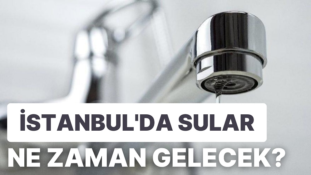 24 Eylül Cumartesi Günü İSKİ Su Kesintisi: Hangi İlçelerde Su Kesintisi Yaşanacak?